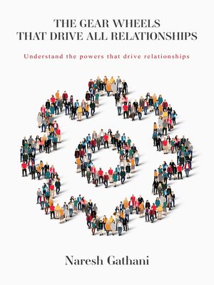 cover image of THE GEAR WHEELS THAT DRIVE ALL RELATIONSHIPS